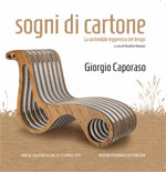 Mostra Sogni di Cartone ecodesign di giorgio Caporaso