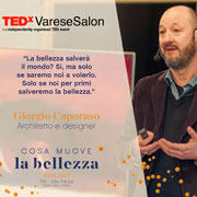 Lo speach di Giorgio Caporaso sulla bellezza a TEDxVareseSalon